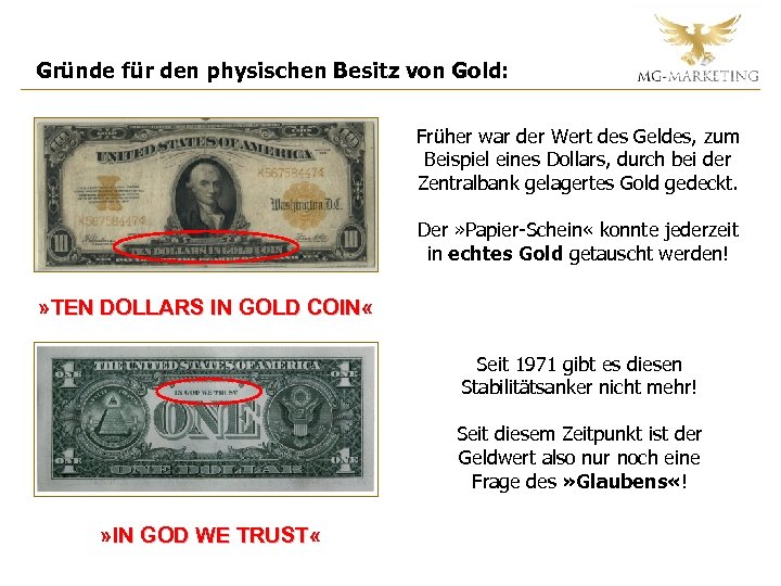 Gründe für den physischen Besitz von Gold: Früher war der Wert des Geldes, zum