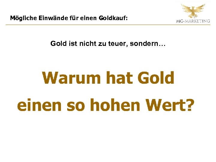 Mögliche Einwände für einen Goldkauf: Gold ist nicht zu teuer, sondern… 