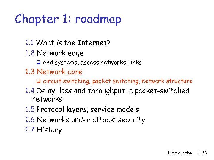 Chapter 1: roadmap 1. 1 What is the Internet? 1. 2 Network edge q