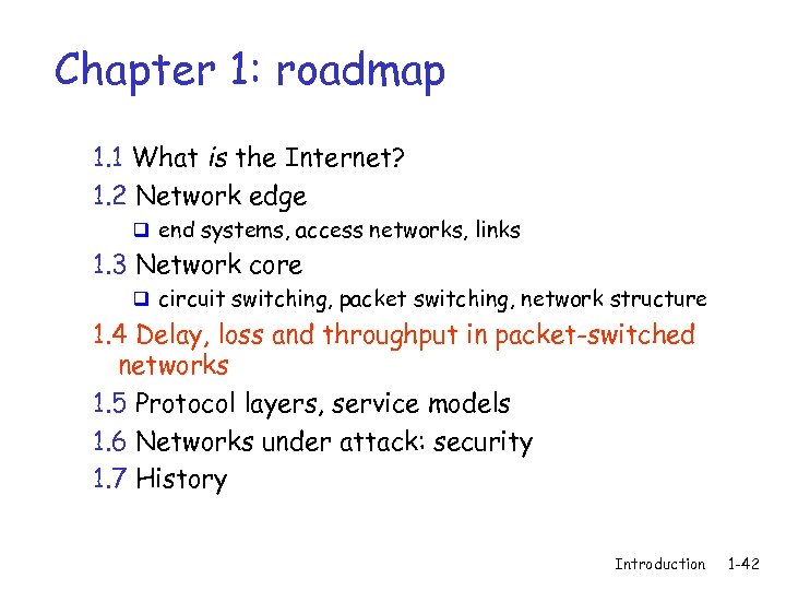 Chapter 1: roadmap 1. 1 What is the Internet? 1. 2 Network edge q
