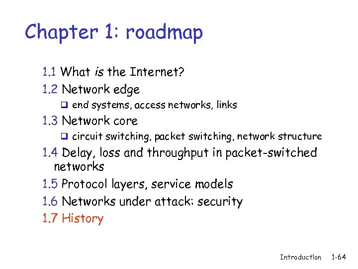 Chapter 1: roadmap 1. 1 What is the Internet? 1. 2 Network edge q