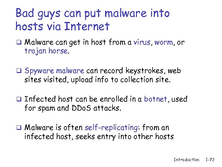 Bad guys can put malware into hosts via Internet q Malware can get in