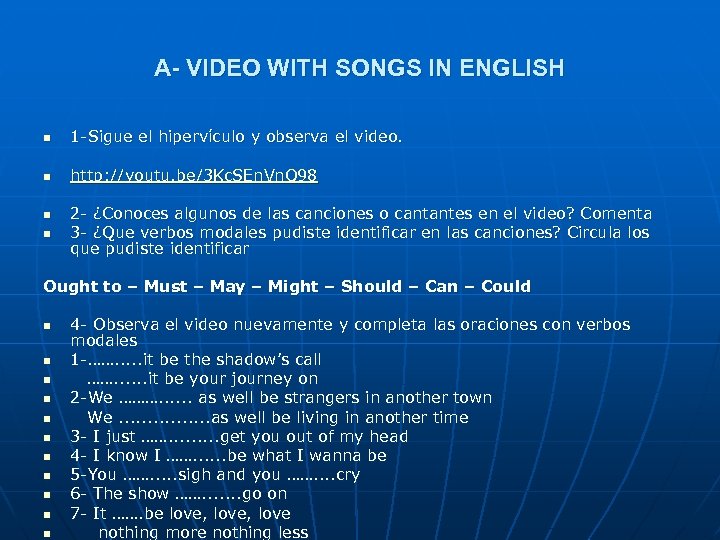 A- VIDEO WITH SONGS IN ENGLISH n 1 -Sigue el hipervículo y observa el