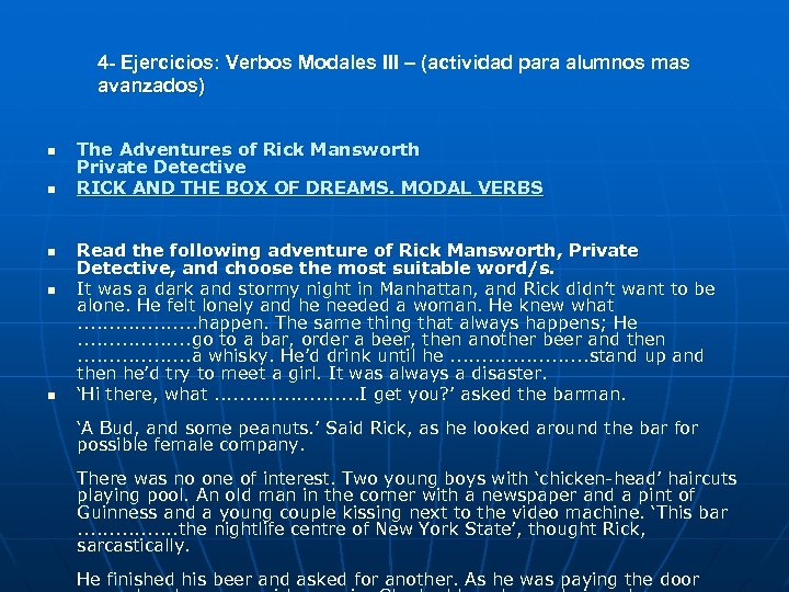 4 - Ejercicios: Verbos Modales III – (actividad para alumnos mas avanzados) n n