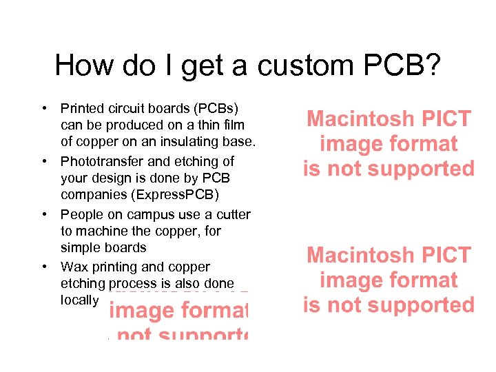 How do I get a custom PCB? • Printed circuit boards (PCBs) can be