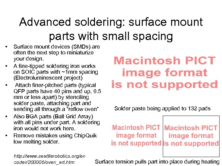 Advanced soldering: surface mount parts with small spacing • • • Surface mount devices