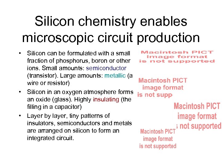 Silicon chemistry enables microscopic circuit production • Silicon can be formulated with a small