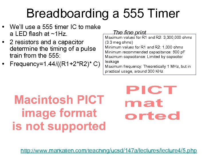 Breadboarding a 555 Timer • We’ll use a 555 timer IC to make a