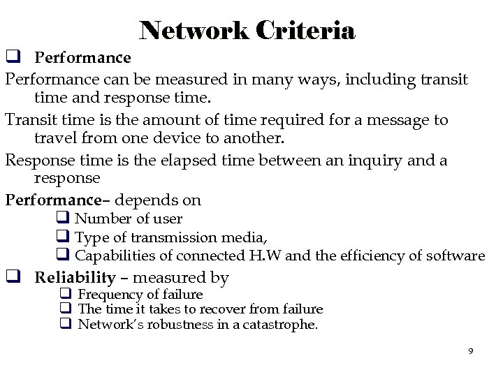 q Performance Network Criteria Performance can be measured in many ways, including transit time