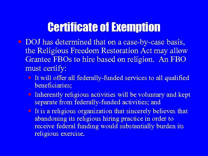 Certificate of Exemption § DOJ has determined that on a case-by-case basis, the Religious