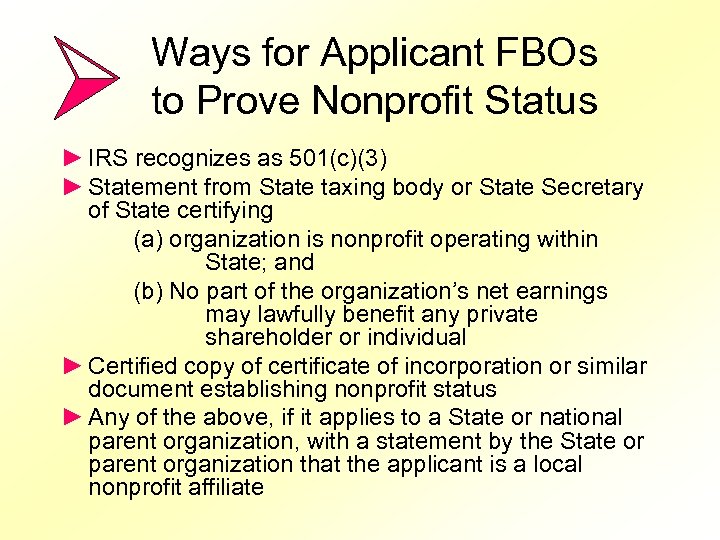Ways for Applicant FBOs to Prove Nonprofit Status ► IRS recognizes as 501(c)(3) ►