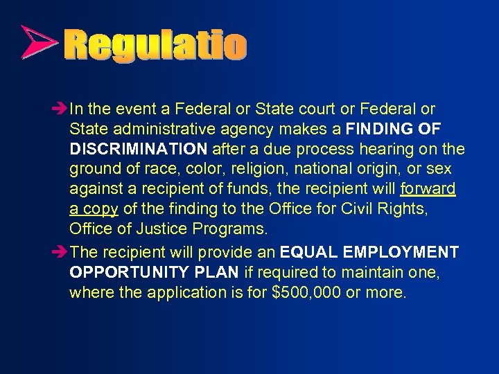 è In the event a Federal or State court or Federal or State administrative