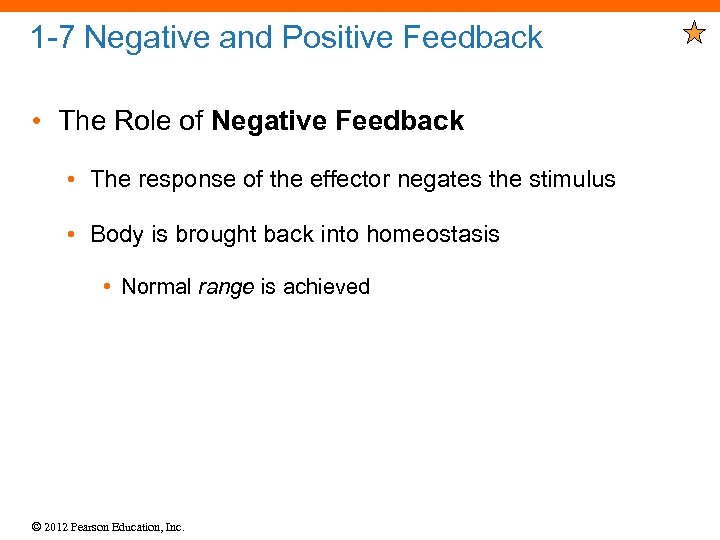 1 -7 Negative and Positive Feedback • The Role of Negative Feedback • The