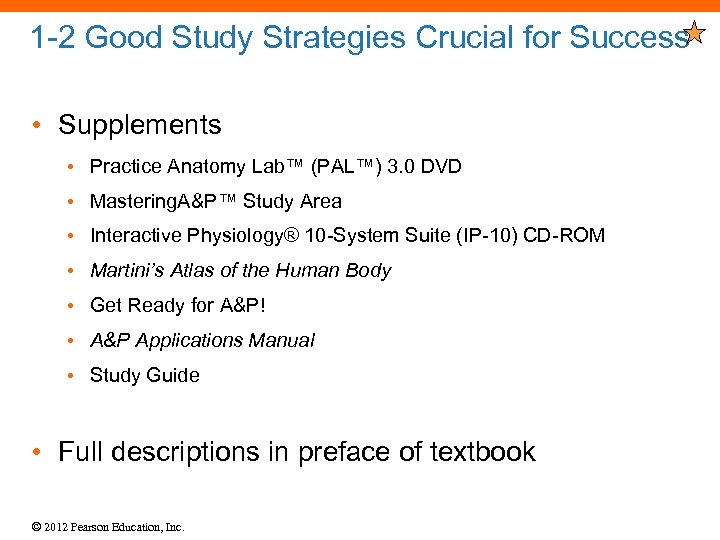 1 -2 Good Study Strategies Crucial for Success • Supplements • Practice Anatomy Lab™