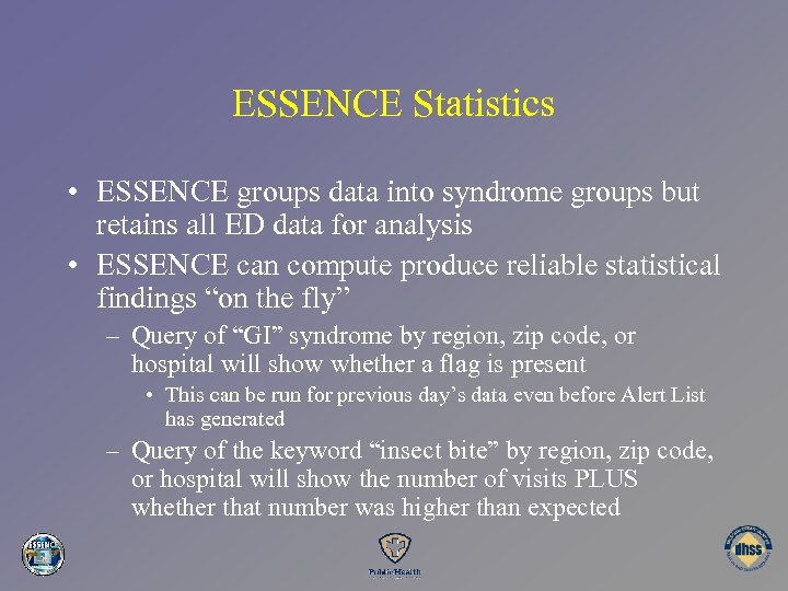 ESSENCE Statistics • ESSENCE groups data into syndrome groups but retains all ED data