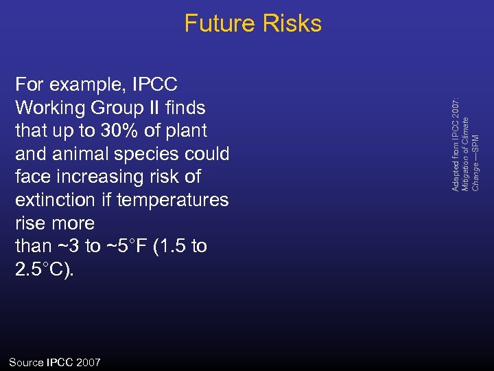 For example, IPCC Working Group II finds that up to 30% of plant and