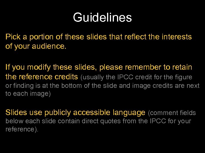 Guidelines Pick a portion of these slides that reflect the interests of your audience.