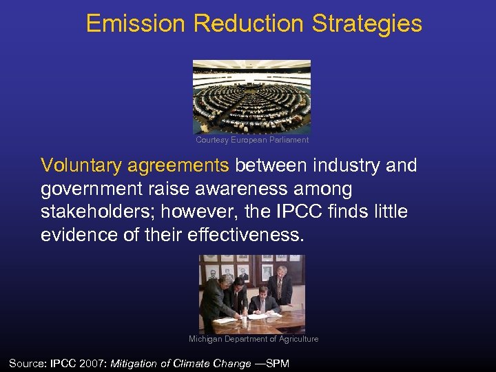 Emission Reduction Strategies Courtesy European Parliament Voluntary agreements between industry and government raise awareness