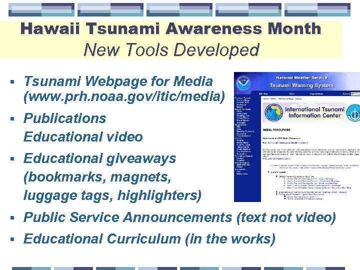 Hawaii Tsunami Awareness Month New Tools Developed § Tsunami Webpage for Media (www. prh.