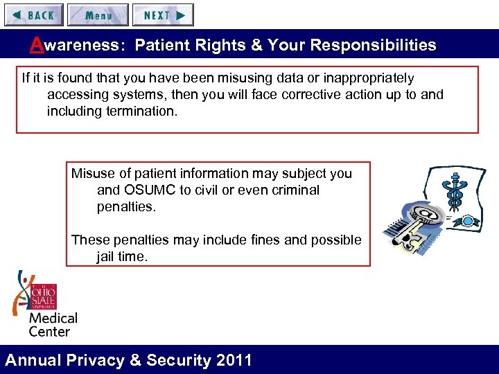 Awareness: Patient Rights & Your Responsibilities If it is found that you have been