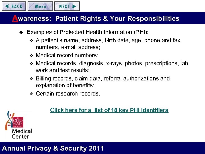 Awareness: Patient Rights & Your Responsibilities u Examples of Protected Health Information (PHI): v
