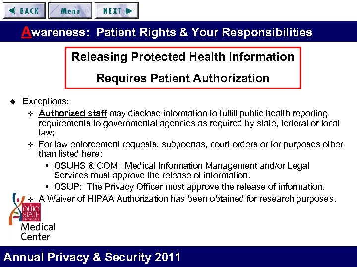Awareness: Patient Rights & Your Responsibilities Releasing Protected Health Information Requires Patient Authorization u