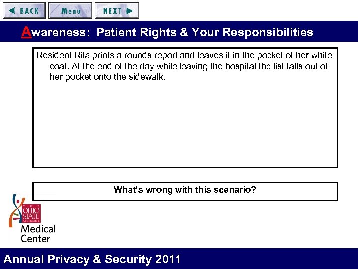 Awareness: Patient Rights & Your Responsibilities Resident Rita prints a rounds report and leaves