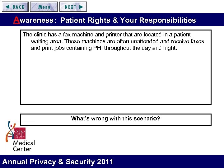 Awareness: Patient Rights & Your Responsibilities The clinic has a fax machine and printer