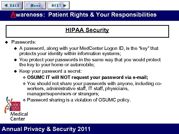 Awareness: Patient Rights & Your Responsibilities - PASSWORDS HIPAA Security u Passwords: u A