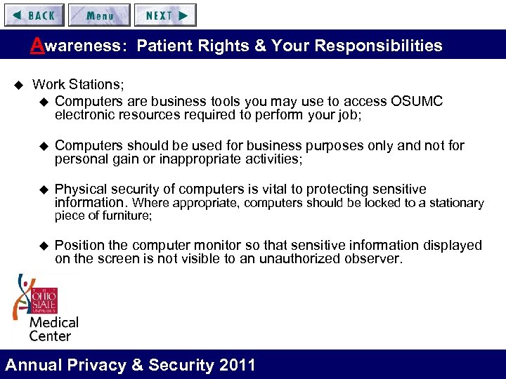 Awareness: Patient Rights & Your Responsibilities u Work Stations; u Computers are business tools