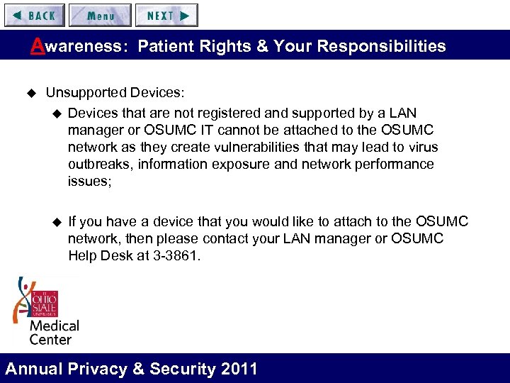 Awareness: Patient Rights & Your Responsibilities u Unsupported Devices: u Devices that are not