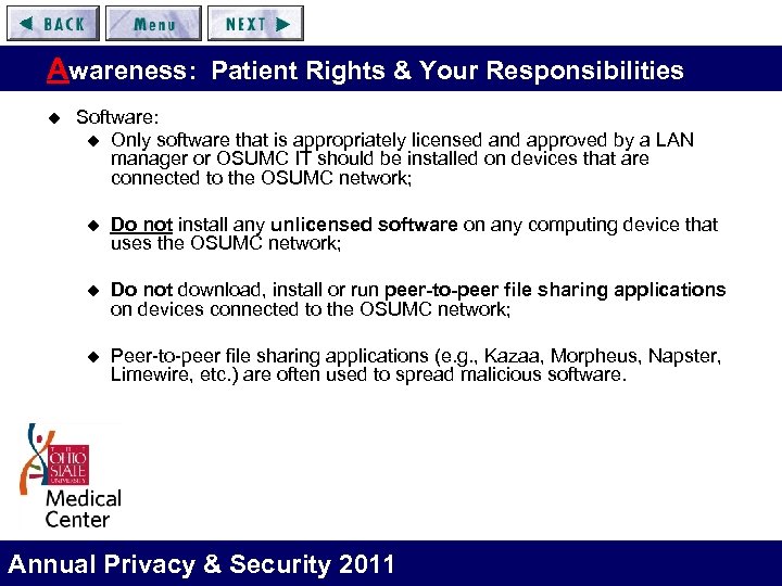 Awareness: Patient Rights & Your Responsibilities u Software: u Only software that is appropriately