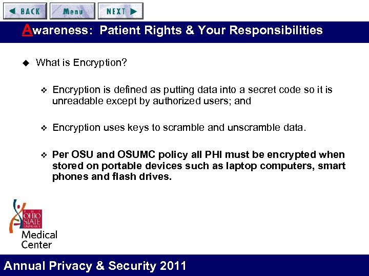 Awareness: Patient Rights & Your Responsibilities u What is Encryption? v Encryption is defined