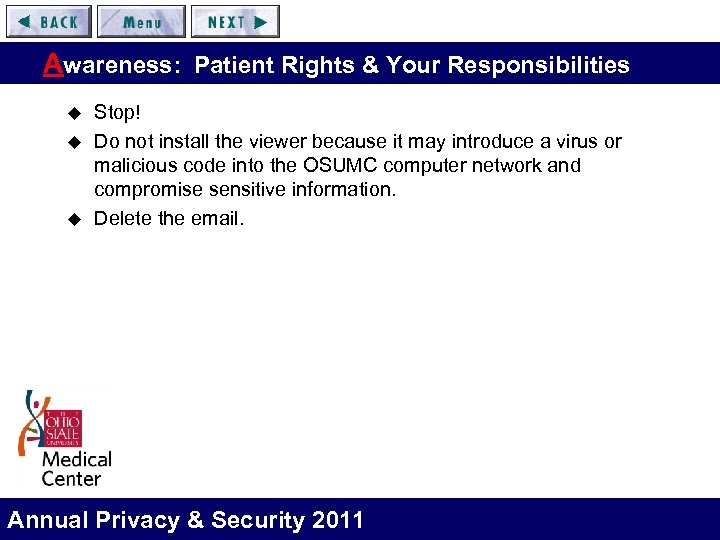 Awareness: Patient Rights & Your Responsibilities u u u Stop! Do not install the
