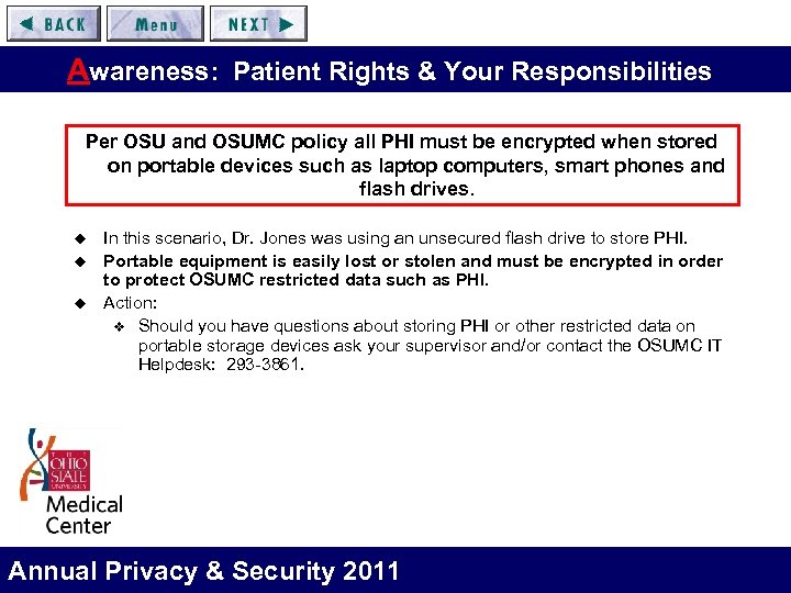 Awareness: Patient Rights & Your Responsibilities Per OSU and OSUMC policy all PHI must