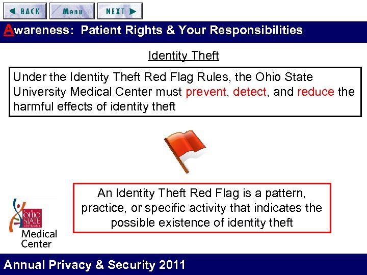 Awareness: Patient Rights & Your Responsibilities Identity Theft Under the Identity Theft Red Flag