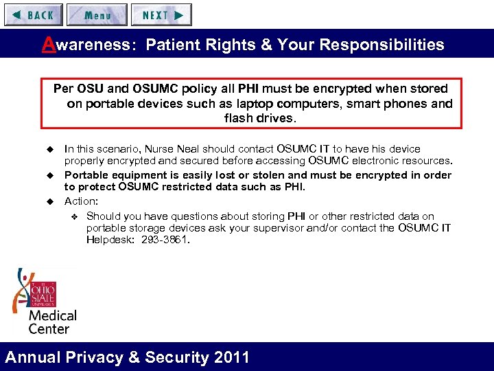 Awareness: Patient Rights & Your Responsibilities Per OSU and OSUMC policy all PHI must