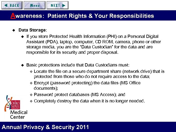 Awareness: Patient Rights & Your Responsibilities u Data Storage: u If you store Protected