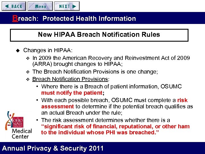 Breach: Protected Health Information New HIPAA Breach Notification Rules u Changes in HIPAA: v