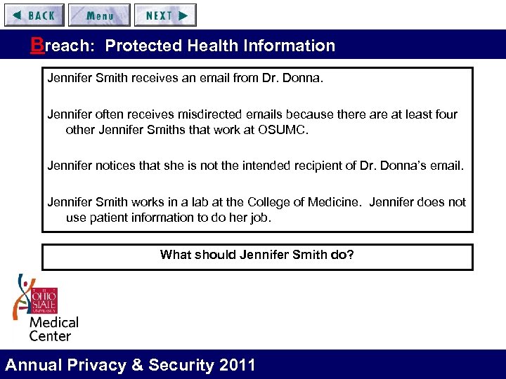 Breach: Protected Health Information Jennifer Smith receives an email from Dr. Donna. Jennifer often