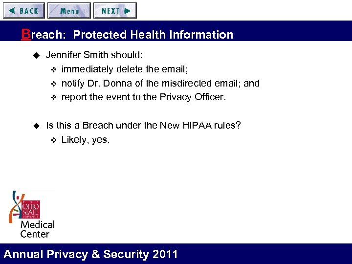 Breach: Protected Health Information u Jennifer Smith should: v immediately delete the email; v