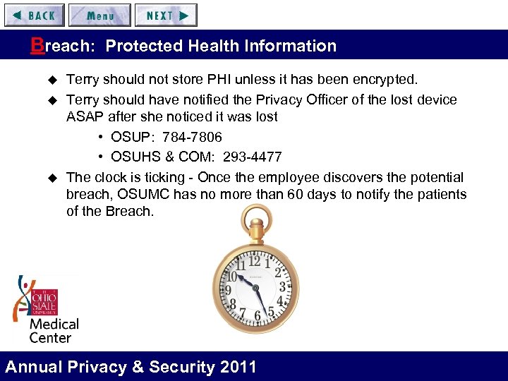 Breach: Protected Health Information u u u Terry should not store PHI unless it