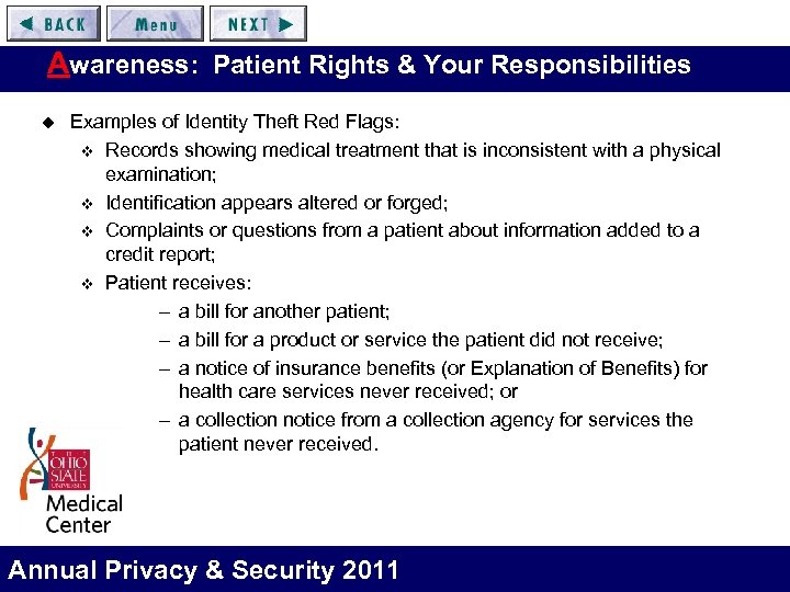 Awareness: Patient Rights & Your Responsibilities u Examples of Identity Theft Red Flags: v