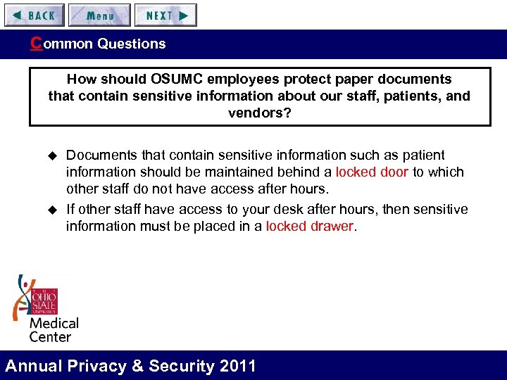 Common Questions How should OSUMC employees protect paper documents that contain sensitive information about