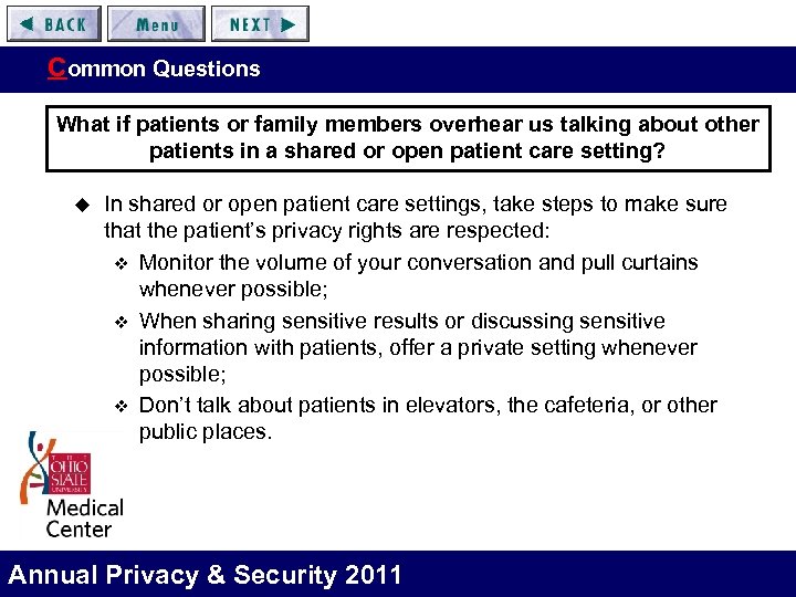 Common Questions What if patients or family members overhear us talking about other patients