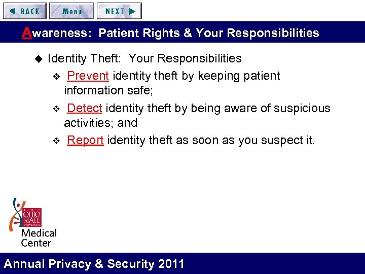 Awareness: Patient Rights & Your Responsibilities u Identity Theft: Your Responsibilities v Prevent identity