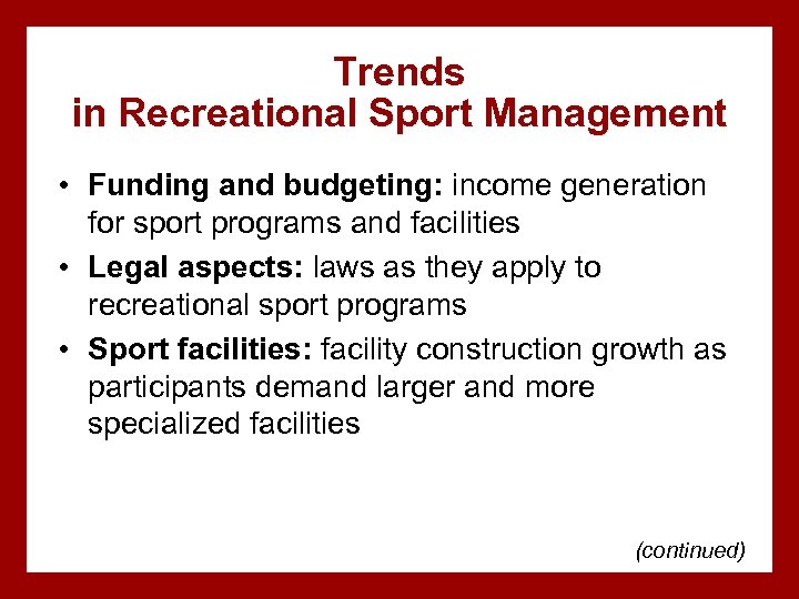 Trends in Recreational Sport Management • Funding and budgeting: income generation for sport programs