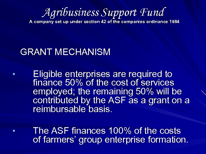 Agribusiness Support Fund A company set up under section 42 of the companies ordinance