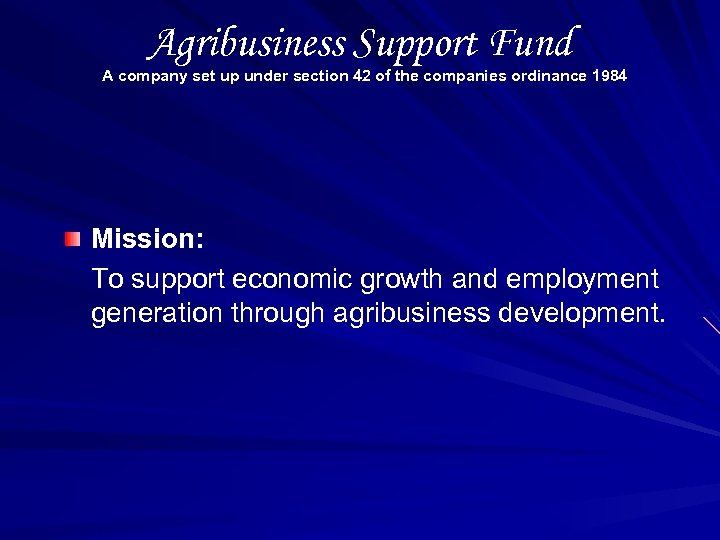 Agribusiness Support Fund A company set up under section 42 of the companies ordinance