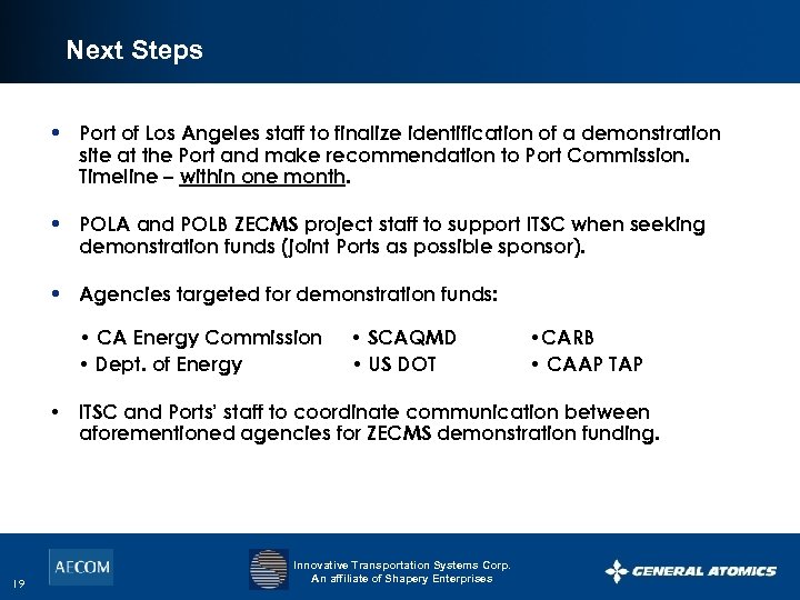 Next Steps • Port of Los Angeles staff to finalize identification of a demonstration
